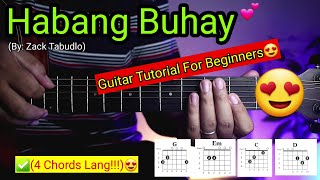 Video thumbnail of "Habang Buhay - Zack Tabudlo (4 Chords Only!!!)😍 | Super Easy Chords | Guitar Tutorial"