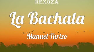 Manuel Turizo - La Bachata (Letras) / Pero eso no se pide