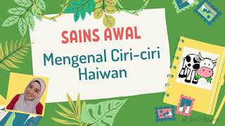 SAINS AWAL : MENGENAL CIRI-CIRI HAIWAN