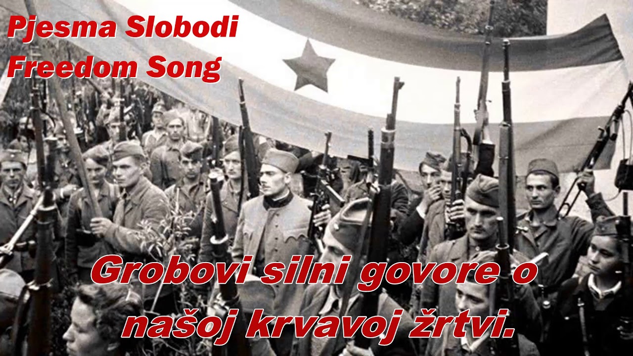 Pjesma Slobodi - Freedom Song (Yugoslav socialist song)