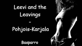 Video thumbnail of "Leevi and the leavings - Pohjois-karjala (HD)"