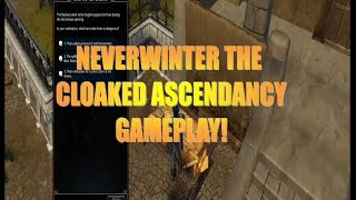 Neverwinter The Cloaked Ascendancy Chapter 4 and Brother can you spare a copper