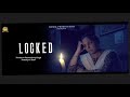 Locked  short film  komal productions 2021