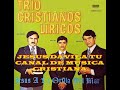 Trio cristianos liricos jesus a la orilla del mar lp completo