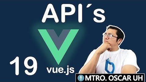 Aplicación web // CONSUMIR api rest con vue