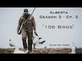 106 bird hunt ducks white  dark geese k zone tv alberta ep 2 106