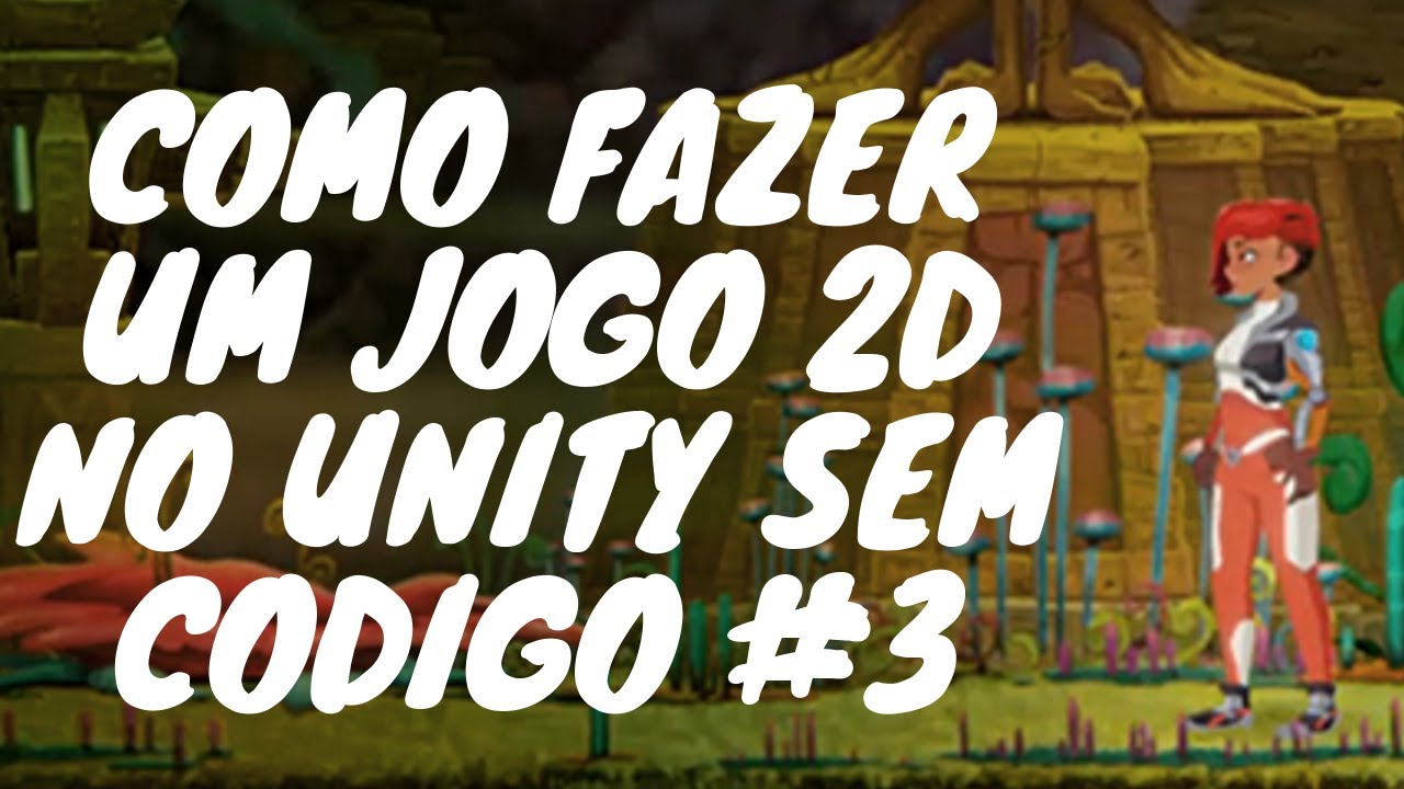 Como fazer um jogo 2d no unity sem codigo do zero (Aula #3) - YouTube
