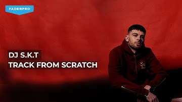DJ S.K.T Track from Scratch - Trailer