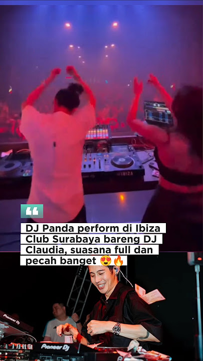 DJ Panda Perform di Ibiza Club Surabaya Bareng DJ Claudia 🔥#djpanda #shortvideo #artist #viralvideo