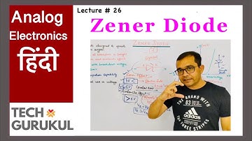 26. Zener Diode in Hindi | Very Easy | Tech Gurukul by Dinesh Arya