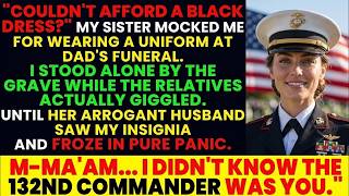 Youre Not At War! Sister Mocked My Uniform At Dads Funeral—Her Husband Gasped The Colonel! Guide