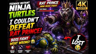 Teenage Mutant Ninja Turtles – Thought It Was Easy… Rat Prince Humiliated Me 😂 | 4K60