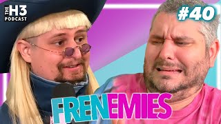 Frenemies Is Back & Short Lived by H3 Podcast 2,155,155 views 1 year ago 1 hour, 56 minutes