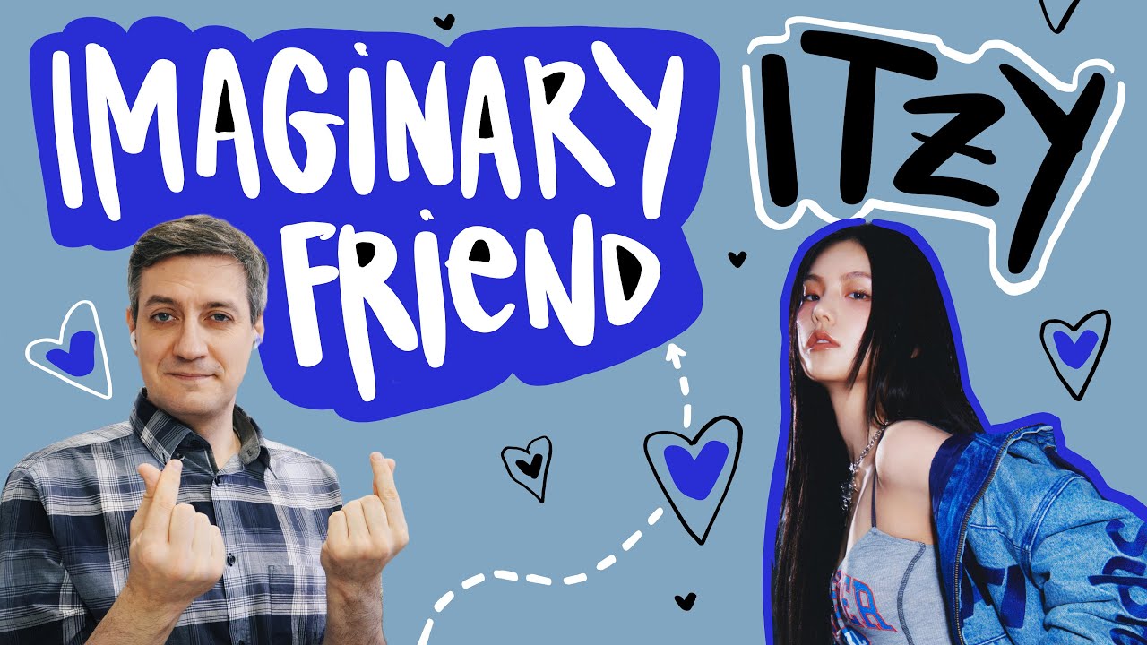 Честная реакция на Itzy — Imaginary Friend