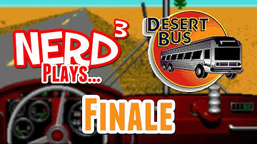 Nerd³ Plays...  Desert Bus - Finale!