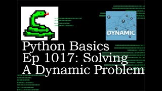 Python Basics Tutorial Solving a Dynamic Problem Pt 2