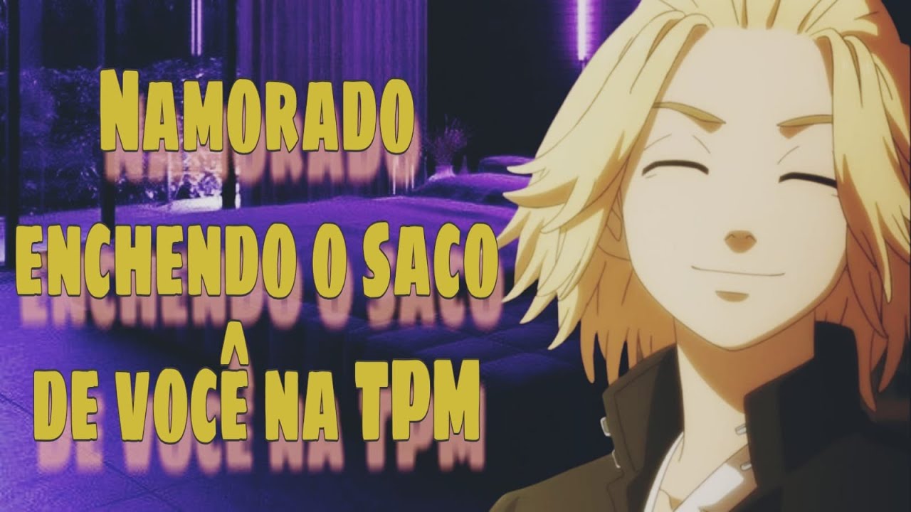 ASMR - Namorado enchendo o saco de você na tpm //Pt-Br // Mikey