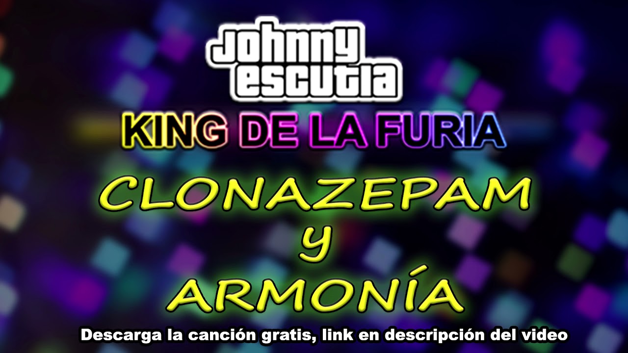 Johnny Escutia - CLONAZEPAM Y ARMONÍA
