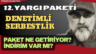 12. Yargi Paketi̇ İndi̇ri̇m Var Mi? Tutukluluk Süresi̇ Adli̇ Kontrol