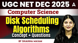 UGC NET Computer Science Disk Scheduling Algorithms Concept And Questions By Shahna Ma'am