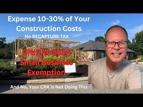Built a Building Since 2018? UNICAP 263A Small Business Exemption Could Save You Thousands in Taxes