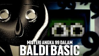 TEORI GAME: Misteri Angka 99 Dalam Baldi's Basic!