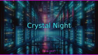 🎮 Crystal Night 901 — Cyberpunk Synthwave Beats | Neon Drift