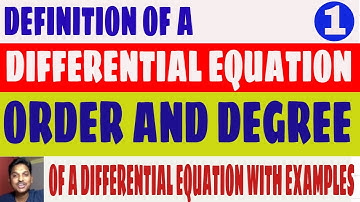 HOW TO FIND ORDER AND DEGREE OF A DIFFERENTIAL EQUATIONS | DEFINE ORDER AND DEGREE