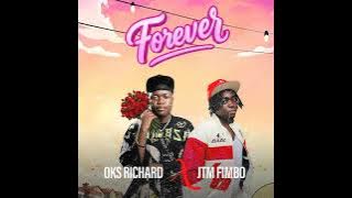 OKS RICHARD ft JTM FIMBO FOREVER