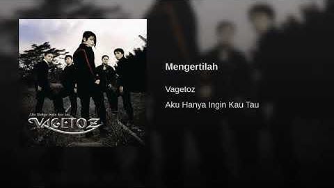 Vagetoz - Mengertilah [Official Musik] [hd]