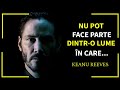 KEANU REEVES - CUVINTE CARE ÎȚI VOR DA DE GÂNDIT ! CITATE, REGULI DE VIAȚĂ !