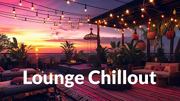Chillout Lounge - Wonderful & Elegant Ambient Music | Background Study, Work, Sleep, Meditation