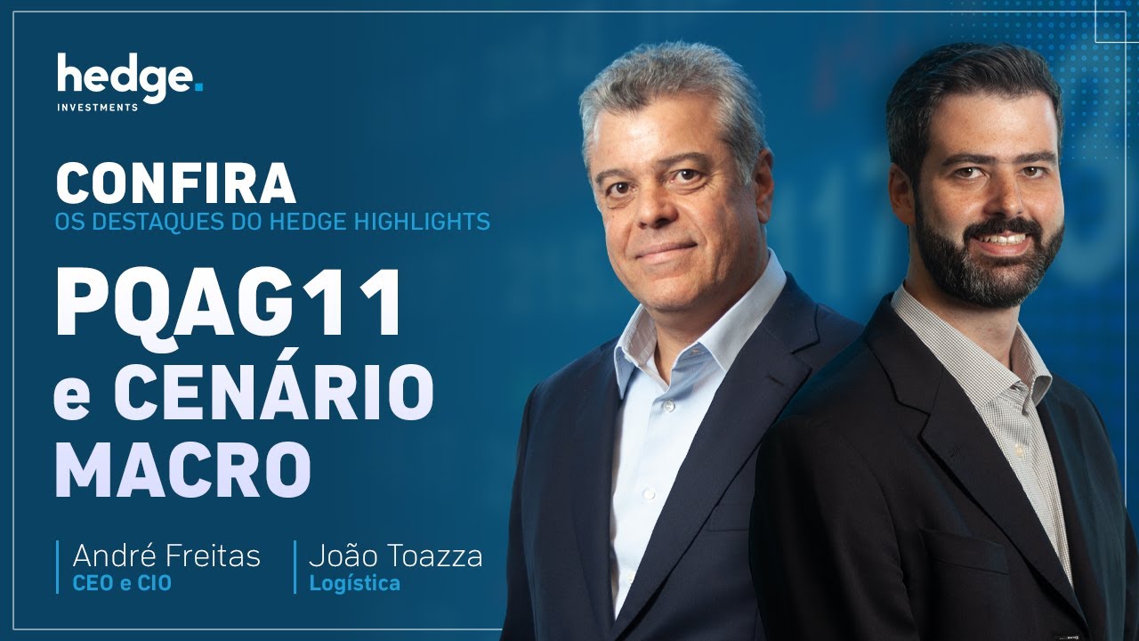 Hedge Highlights (PQAG11 e Cenário Macro) - Maio/2024