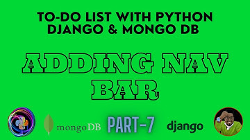 Todo List With Python Django & Mongo DB (Nav-Bar | Part-7)