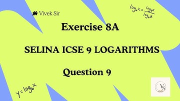 📖 Selina Solutions | ICSE Class 9 | Logarithms | Exercise 8A | Question 9 Solved by Vivek Sir