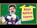 Boys Before Exam | Ridhu Pidhu