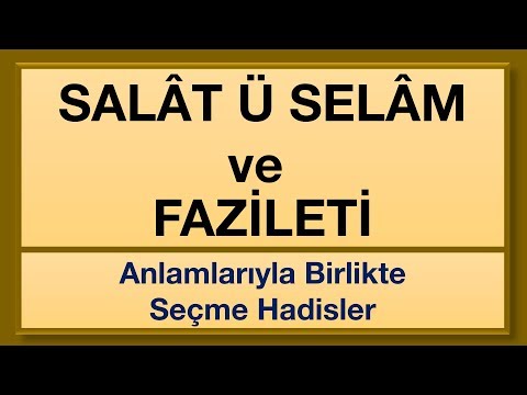 Salatü Selam ve Fazileti