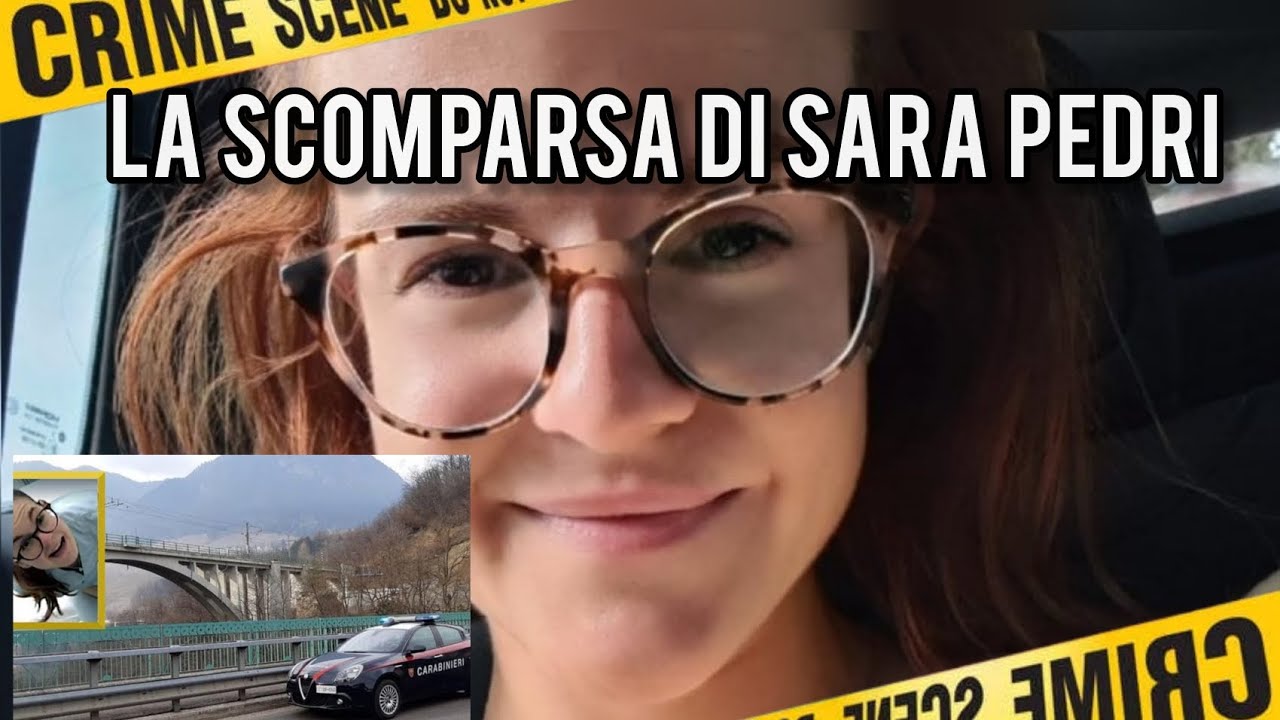 LA SCOMPARSA DI SARA PEDRI (Caso Italiano)