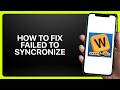 How To Fix Failed to Synchronize in Words With Friends 