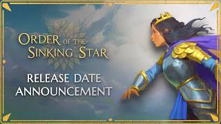 Order of the Sinking Star - Release Date Trailer
