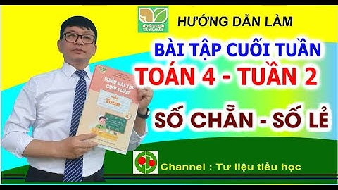 Số chẵn, số lẻ, Biểu thức có chứa chữ | Bài tập cuối tuần Toán 4 Tuần 2 | Kết nối tri thức