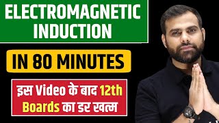 Electromagnetic Induction in 80 minutes | BEST for Class 12 Boards