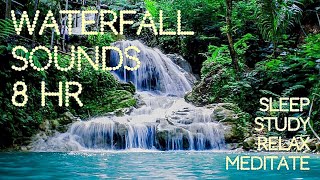 WATERFALL SOUNDS8HR. Experience serenity while listening to a powerful waterfall. Meditate. Sleep.