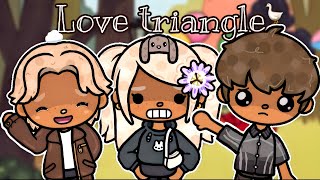 Love triangle 😍 🧍‍♂️👫 ll *WITH VOICE🎙️* ll Toca Boca rp 🌎 ll