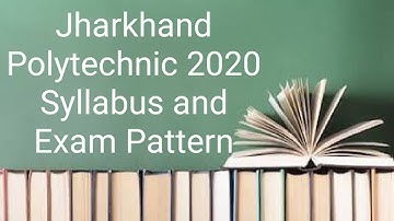 Jharkhand Polytechnic 2020 Exam Pattern  And  Syllabus #polytechnic #jharkhandpolytechnic2020