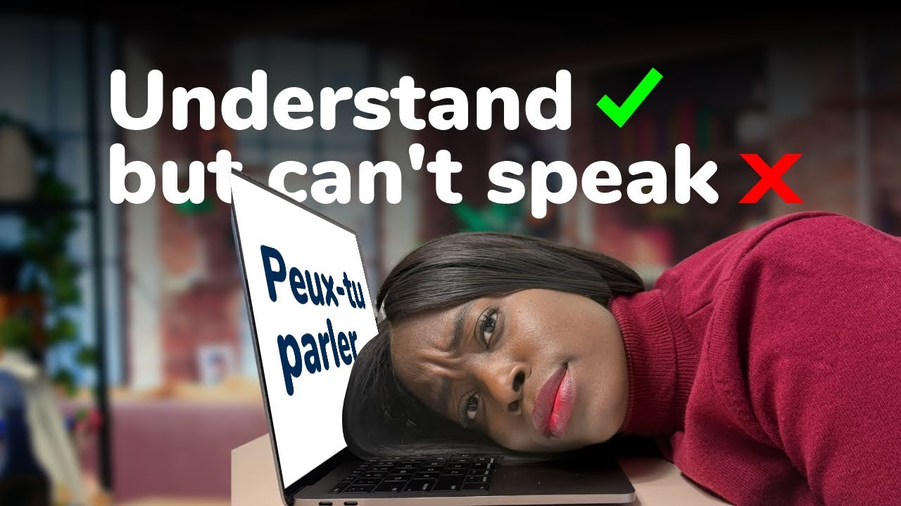 Why You Understand French But Can't Speak And How to Fix It