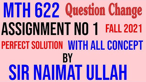 MTH622 Assignment 1 Fall 2021 Solution|MTH 622|Assignment|Solution|correction|VU.