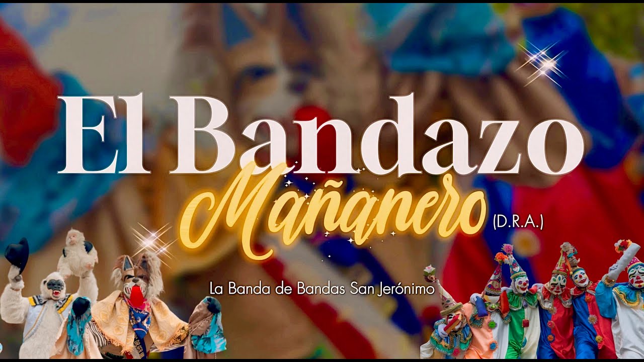SAN JERÓNIMO LA BANDA DE BANDAS - EL BANDAZO MAÑANERO
