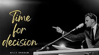 It's Time For Decision | by Dr.Billy Graham #billygrahams #billygrahamclassic