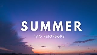 Two Neighbors - The Summer (Lyrics) [7clouds Release]